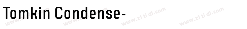 Tomkin Condense字体转换 Tomkin Condense字体转换